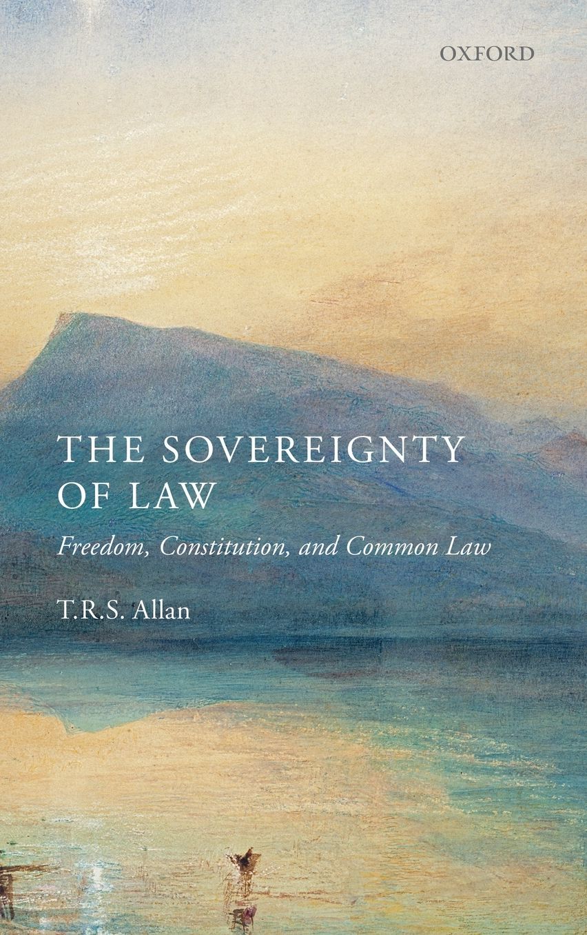 The Sovereignty of Law: Freedom, Constitution and Common Law