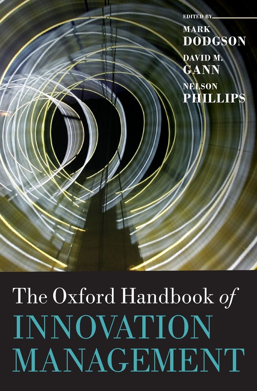 The Oxford Handbook of Innovation Management