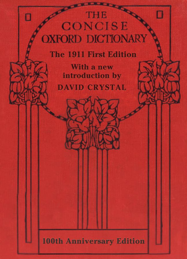 The Concise Oxford Dictionary: The Classic First Edition