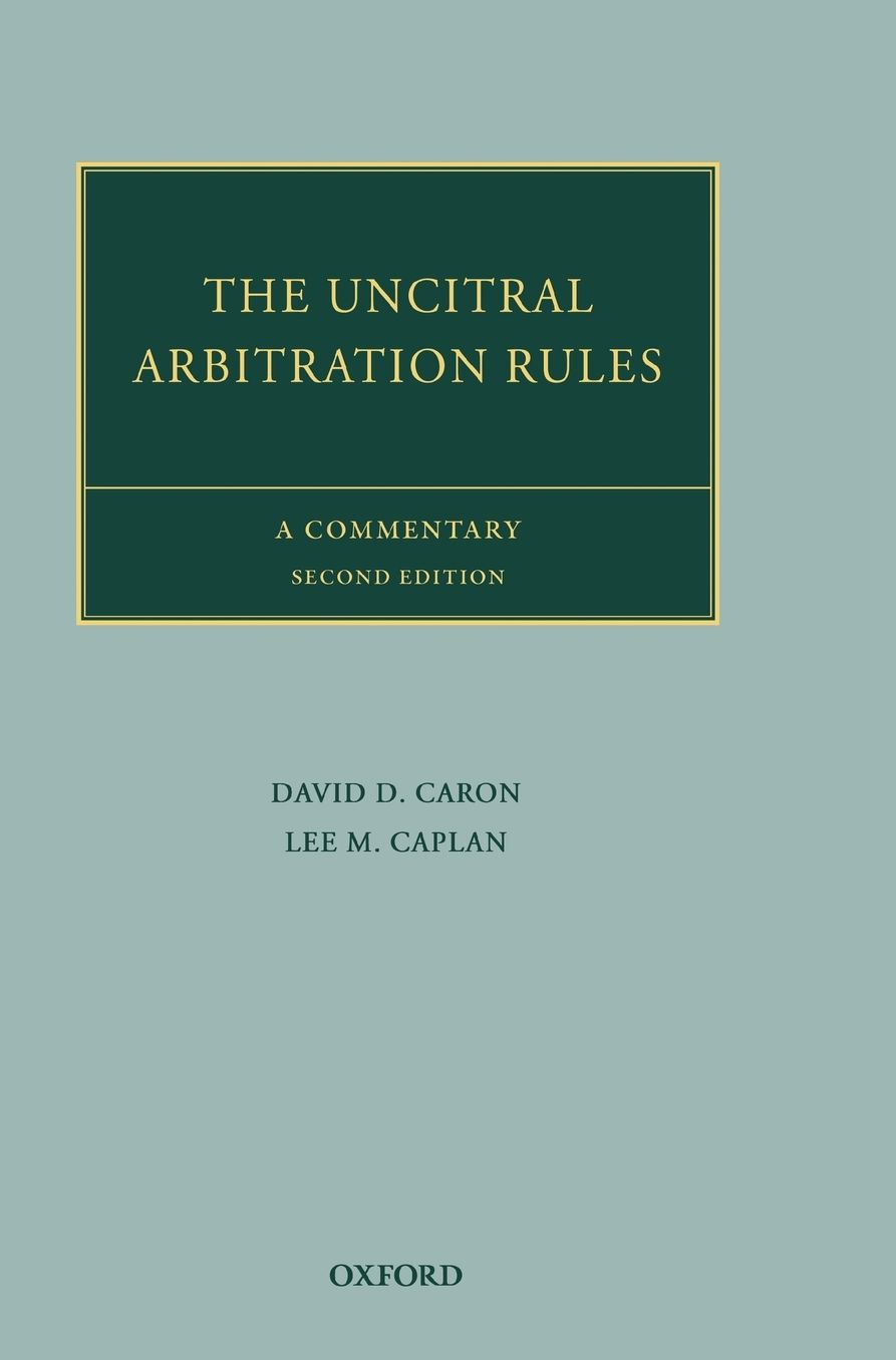 The UNCITRAL Arbitration Rules: A Commentary