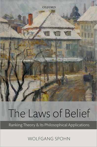 The Laws of Belief: Ranking Theory and Its Philosophical Applications