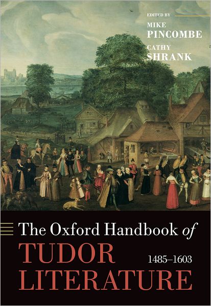 The Oxford Handbook of Tudor Literature: 1485-1603