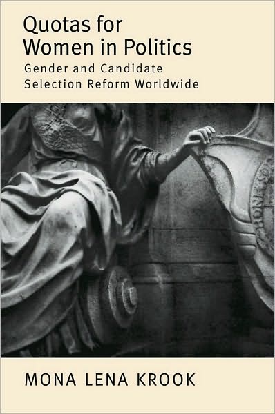Quotas for Women in Politics : Gender and Candidate Selection Reform Worldwide