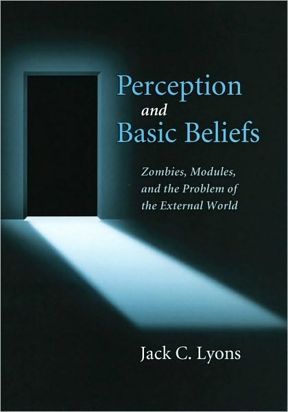 Perception and Basic Beliefs: Zombies, Modules, and the Problem of the External World