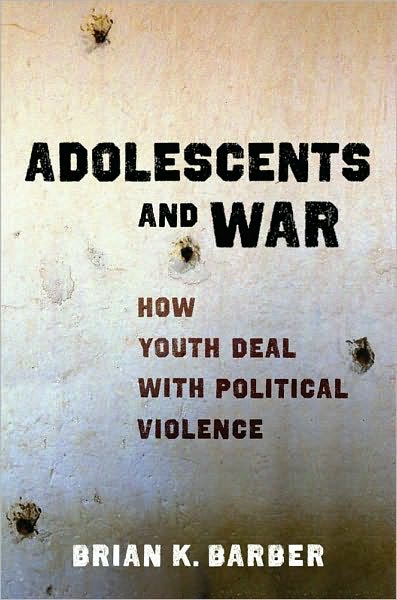 Adolescents and War: How Youth Deal with Political Violence