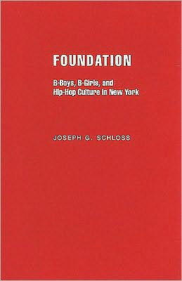 Foundation: B-boys, B-girls and Hip-Hop Culture in New York