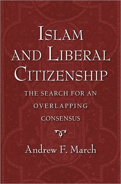 Islam and Liberal Citizenship: The Search for an Overlapping Consensus