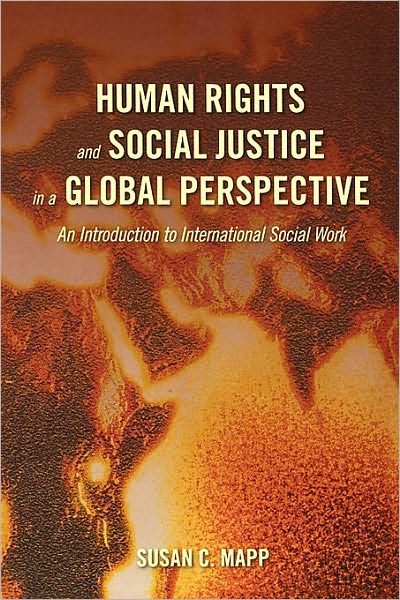 Human Rights and Social Justice in a Global Perspective: An Introduction to International Social Work