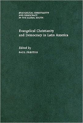 Evangelical Christianity and Democracy in Latin America