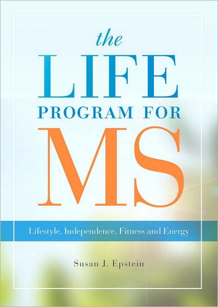The LIFE Program for MS: Lifestyle, Independence, Fitness and Energy