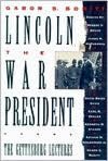 Lincoln, the War President: The Gettysburg Lectures