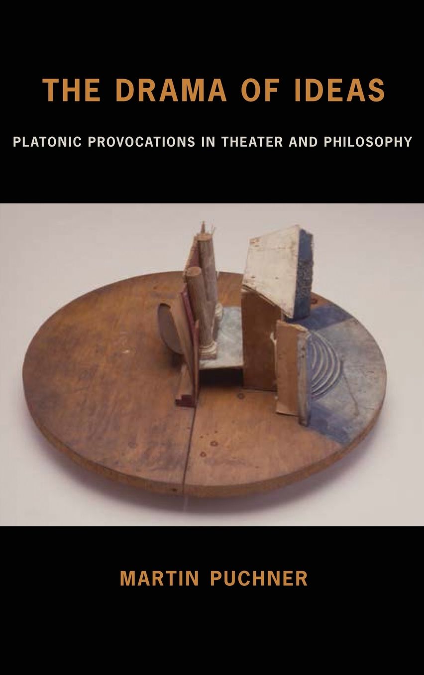 The Drama of Ideas: Platonic Provocations in Theater and Philosophy