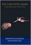 The Executive Brain: Frontal Lobes and the Civilized Mind