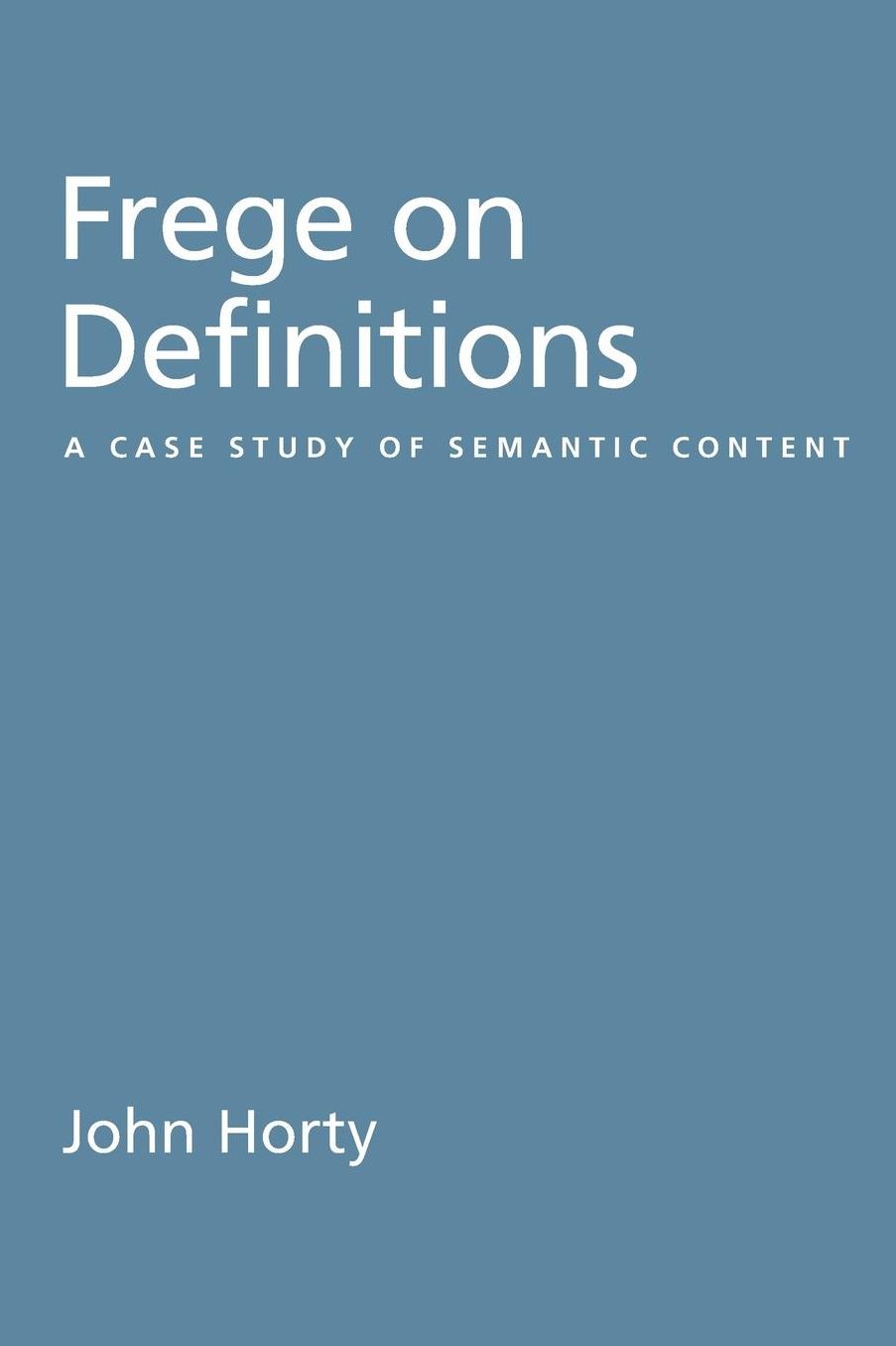 Frege on Definitions: A Case Study of Semantic Content