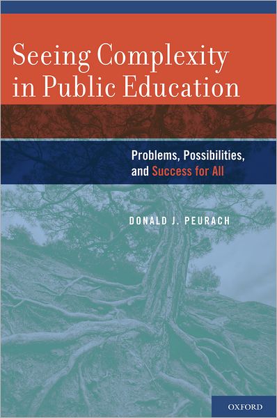 Seeing Complexity in Public Education: Problems, Possibilities, and Success for All