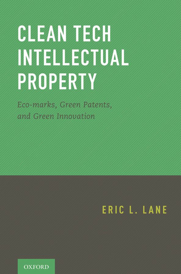 Clean Tech Intellectual Property: Eco-marks, Green Patents, and Green Innovation