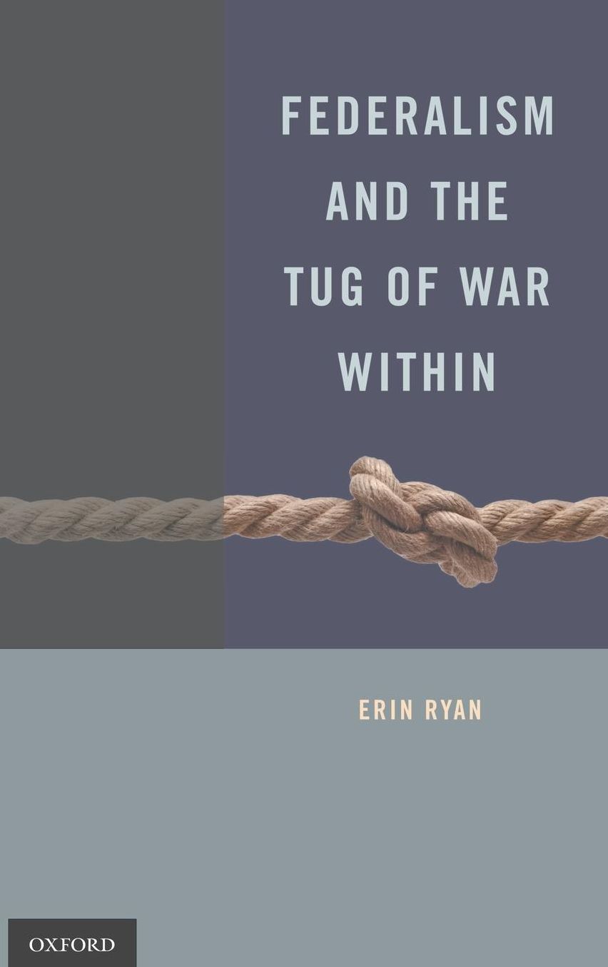 Federalism and the Tug of War Within