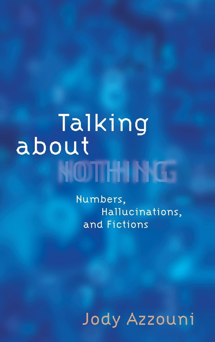 Talking About Nothing: Numbers, Hallucinations and Fictions