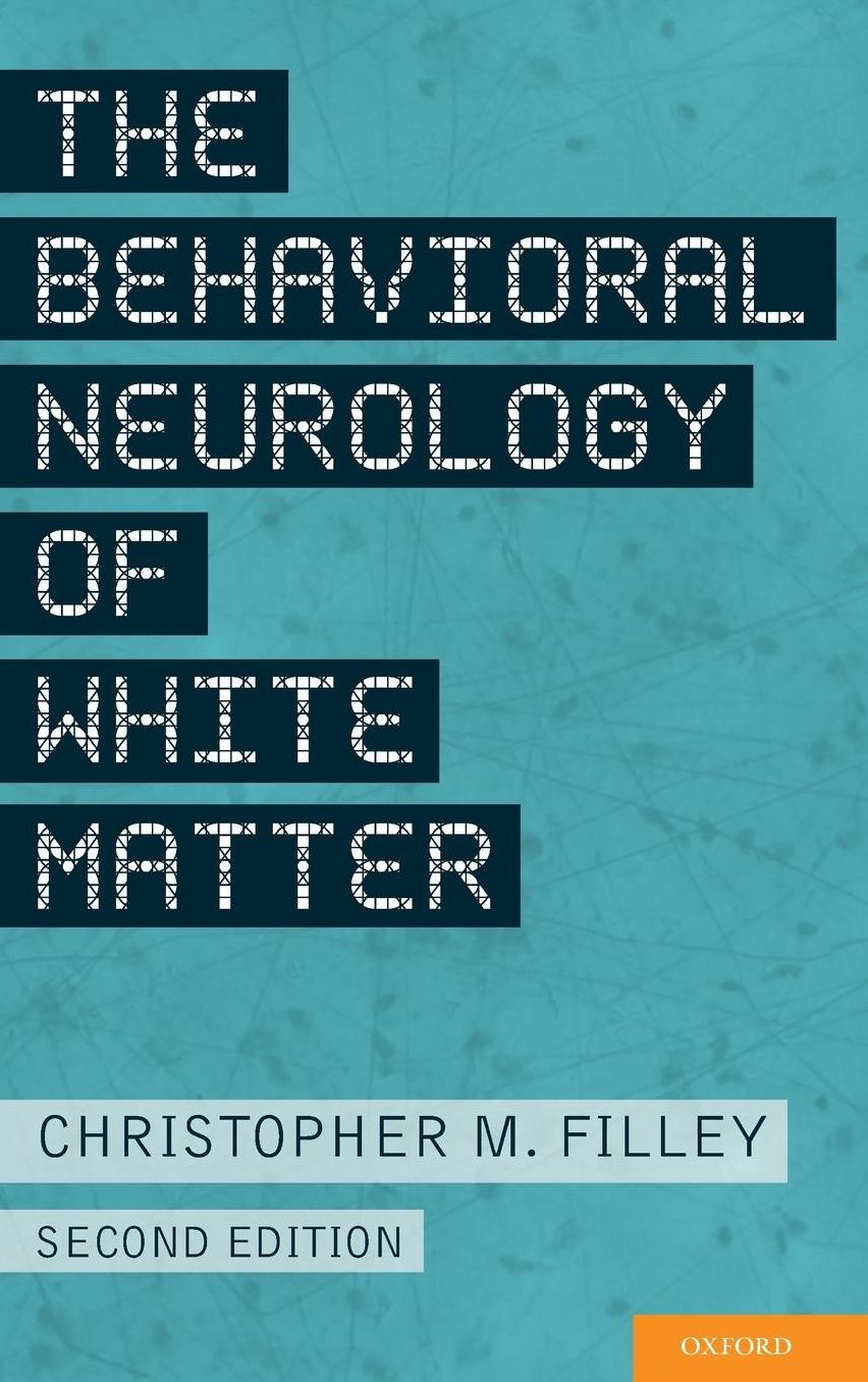 The Behavioral Neurology of White Matter