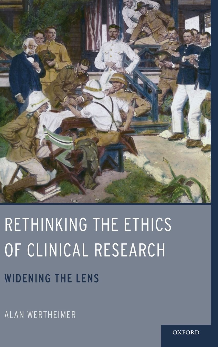 Rethinking the Ethics of Clinical Research: Widening the Lens