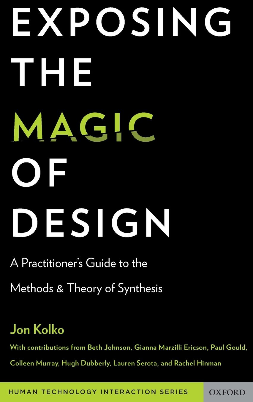 Exposing the Magic of Design: A Practitioner's Guide to the Methods and Theory of Synthesis