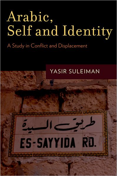 Arabic, Self and Identity: A Study in Conflict and Displacement