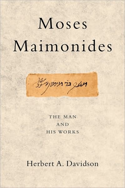 Moses Maimonides: The Man and His Works