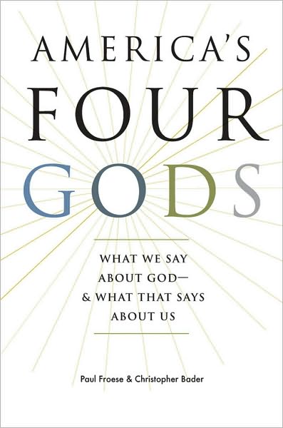 America's Four Gods: What We Say about God--and What That Says about Us
