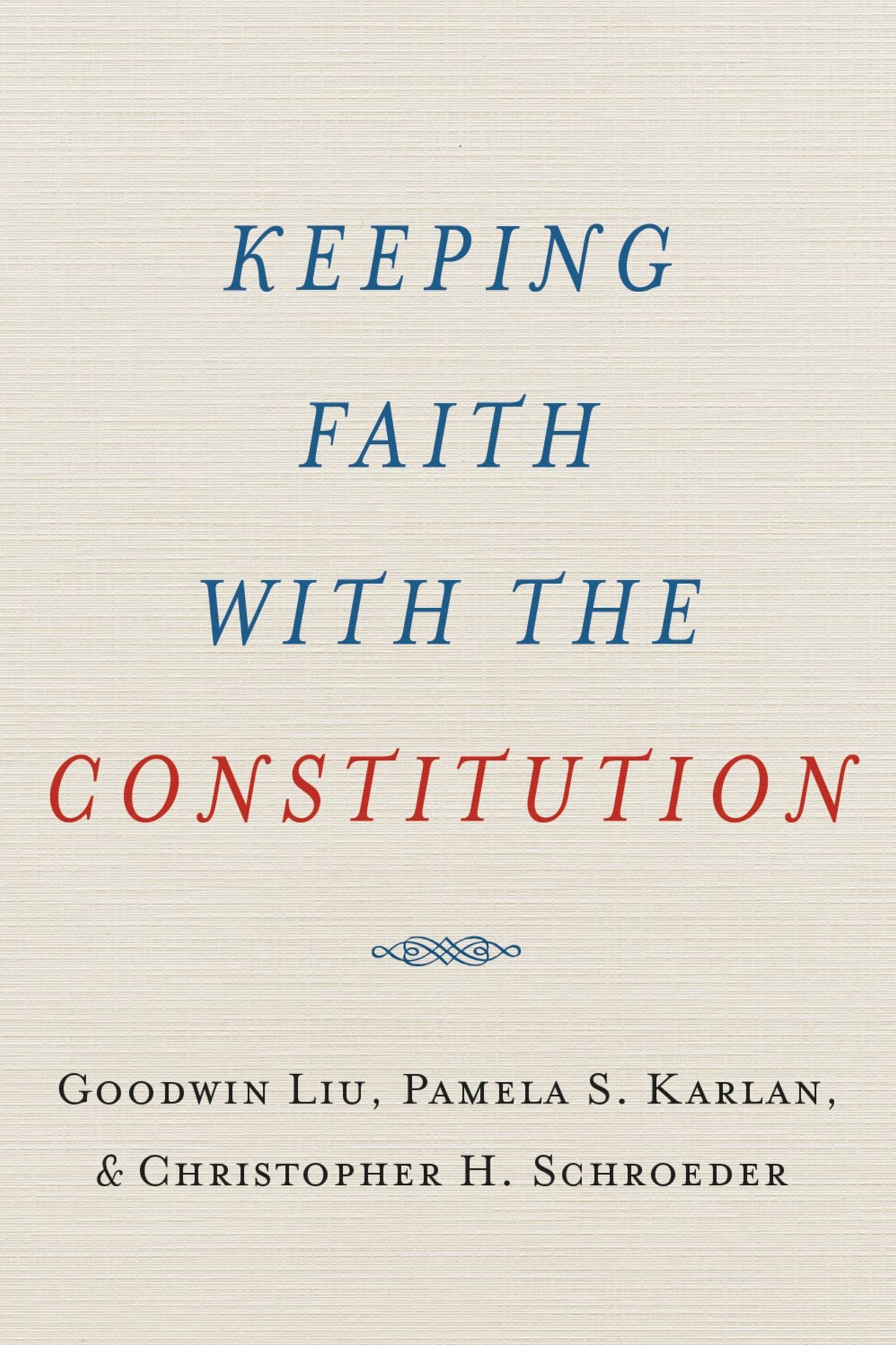 Keeping Faith with the Constitution