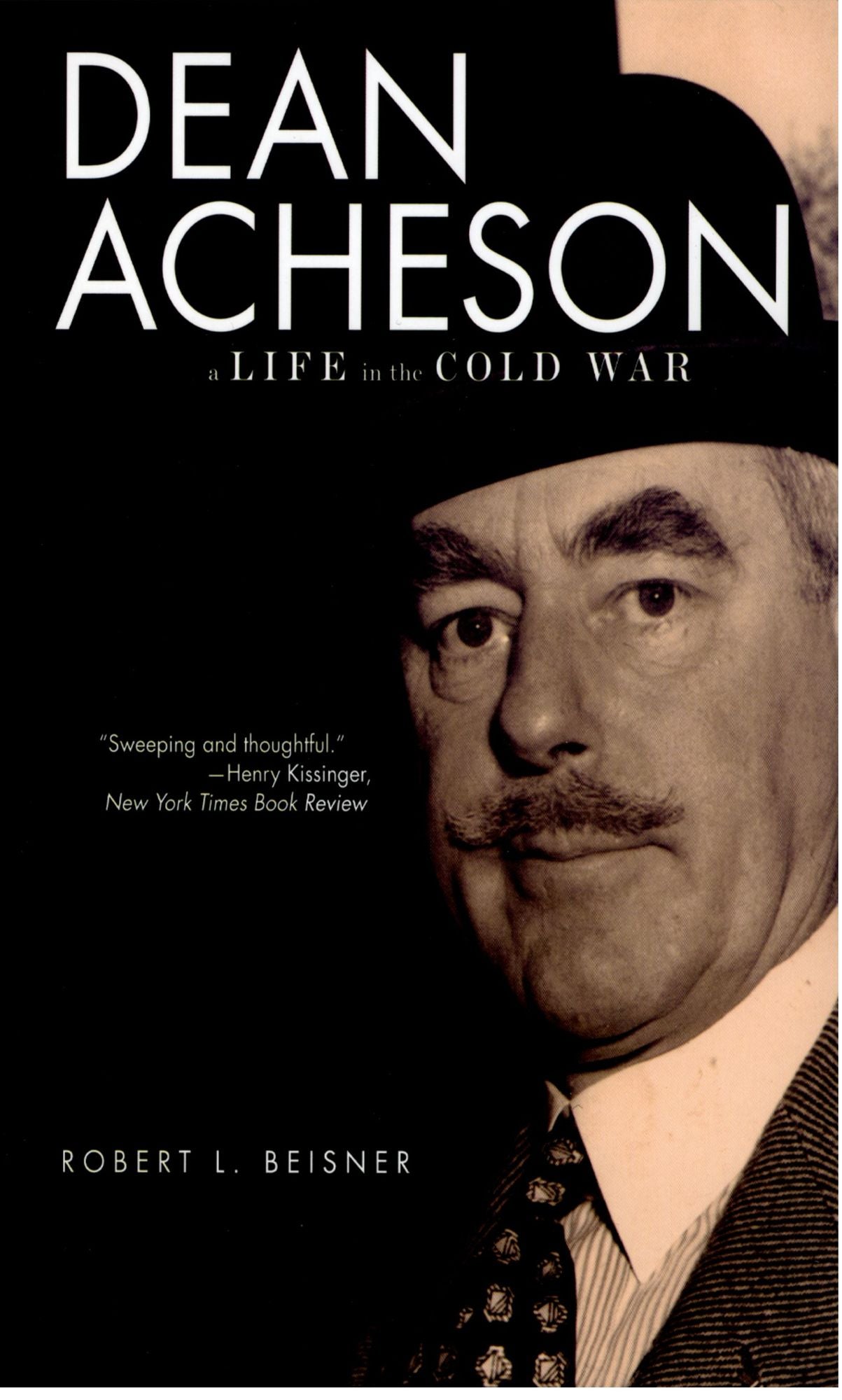 Dean Acheson: A Life in the Cold War