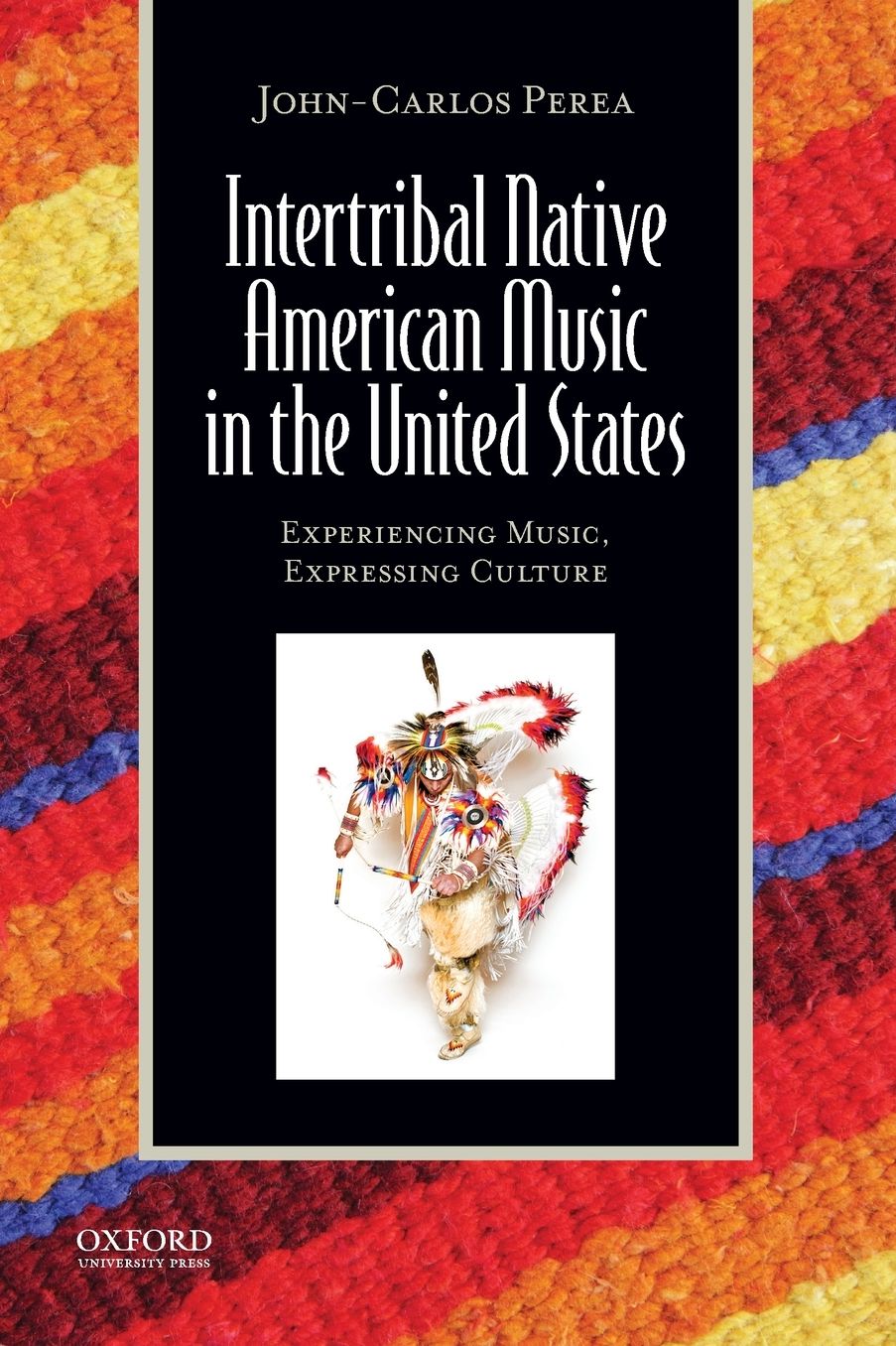 Intertribal Native American Music in the United States: Experiencing Music, Expressing Culture