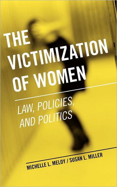 The Victimization of Women: Law, Policies, and Politics