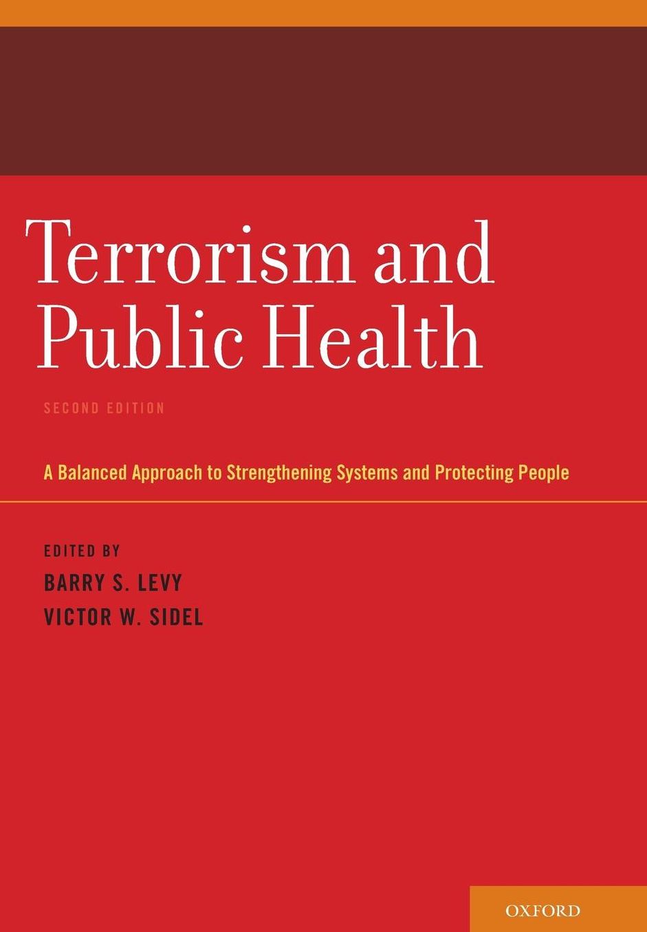 Terrorism and Public Health: A Balanced Approach to Strengthening Systems and Protecting People