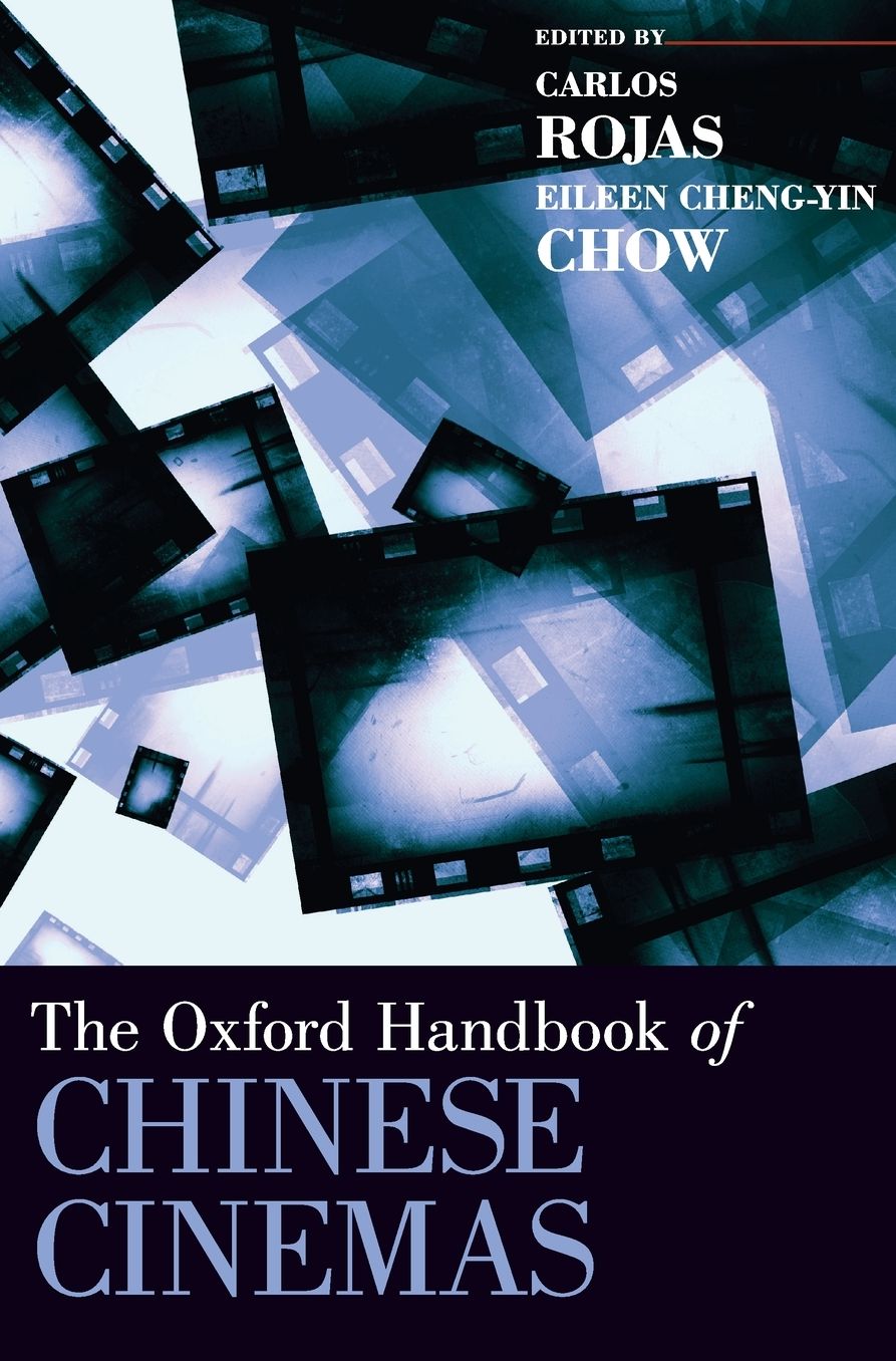 The Oxford Handbook of Chinese Cinemas