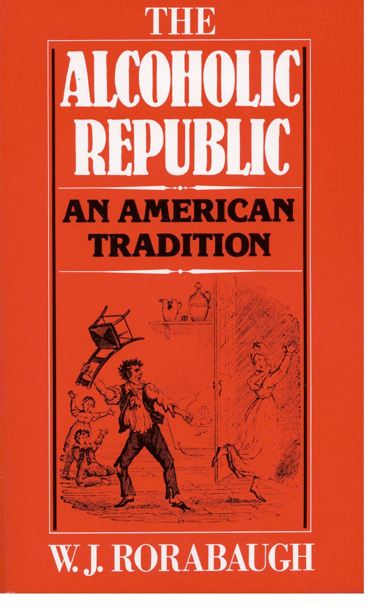 The Alcoholic Republic: An American Tradition
