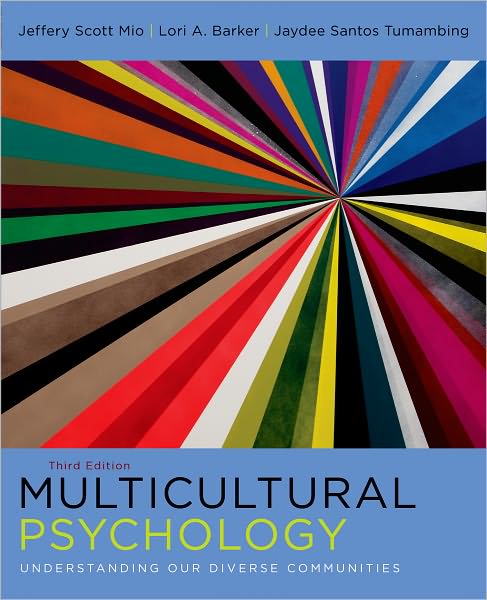 Multicultural Psychology: Understanding Our Diverse Communities