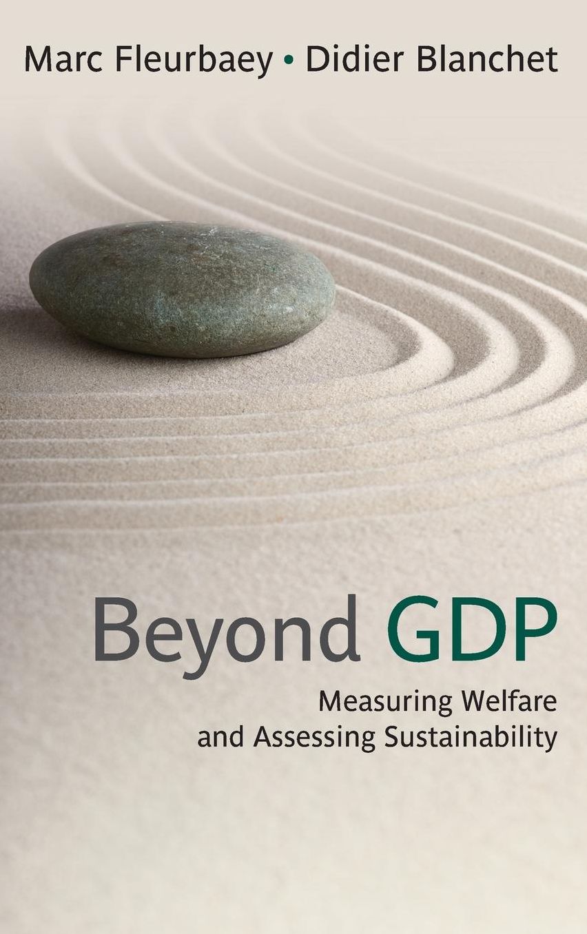 Beyond GDP: Measuring Welfare and Assessing Sustainability