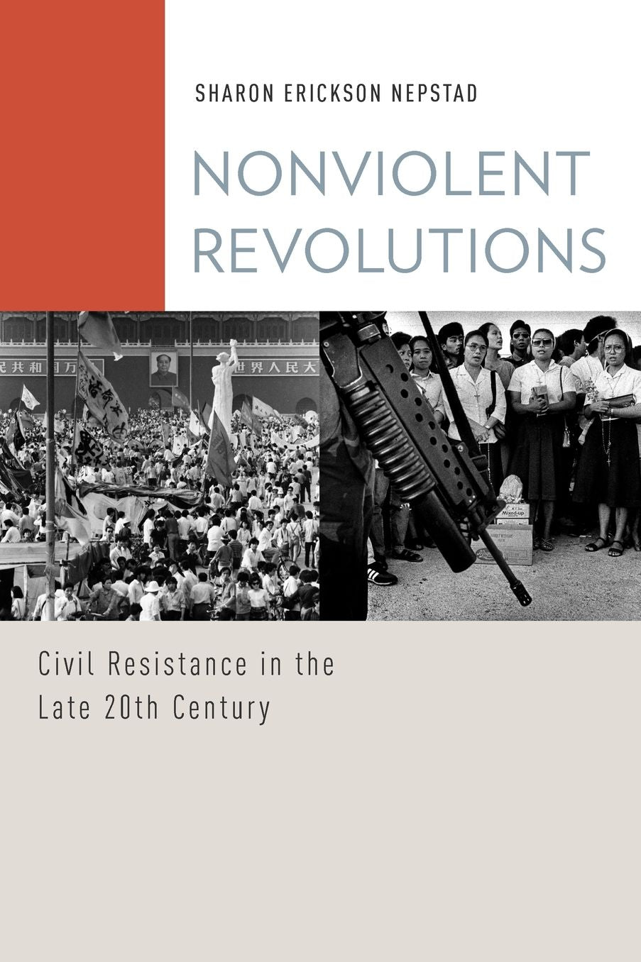 Nonviolent Revolutions: Civil Resistance in the Late 20th Century