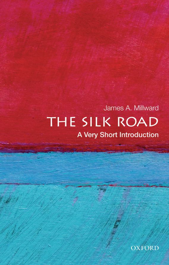 The Silk Road: A Very Short Introduction