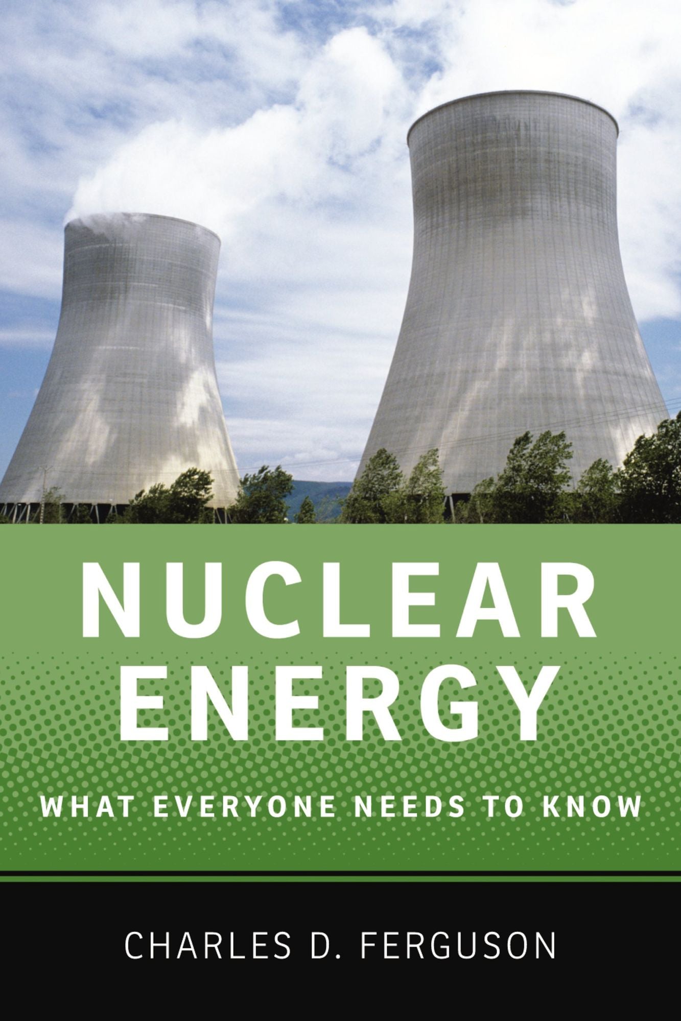 Nuclear Energy: What Everyone Needs to Know#x000AE;