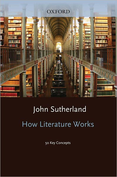 How Literature Works: 50 Key Concepts