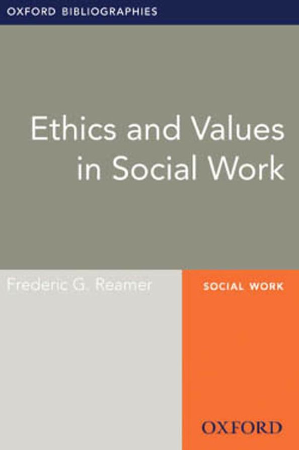 Ethics and Values in Social Work: Oxford Bibliographies Online Research Guide