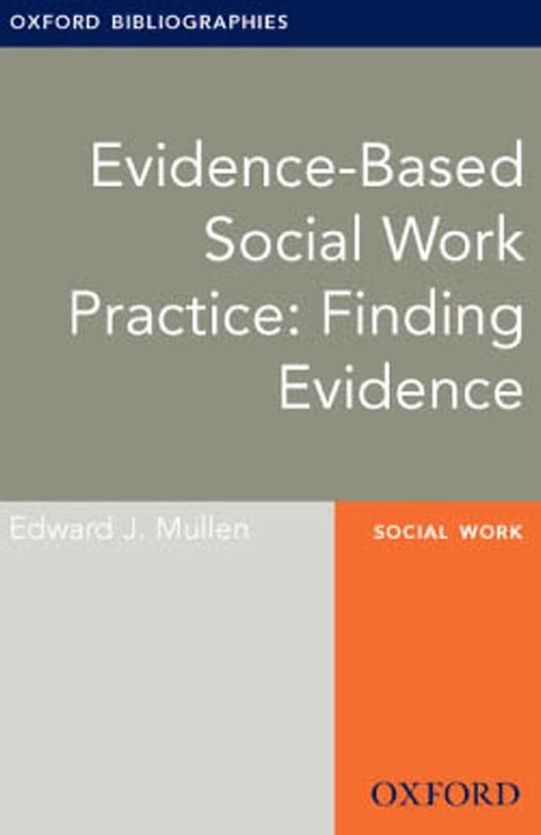 Evidence-based Social Work Practice: Finding Evidence: Oxford Bibliographies Online Research Guide