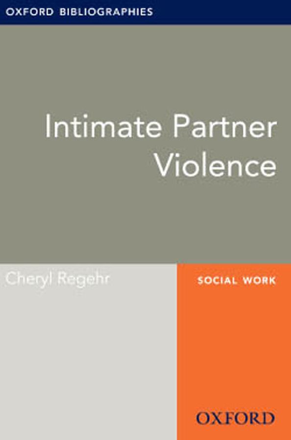 Intimate Partner Violence: Oxford Bibliographies Online Research Guide