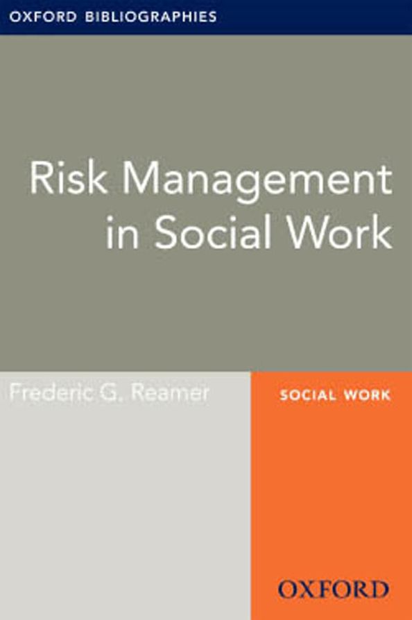 Risk Management in Social Work: Oxford Bibliographies Online Research Guide