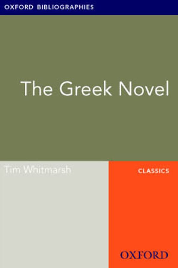 The Greek Novel: Oxford Bibliographies Online Research Guide