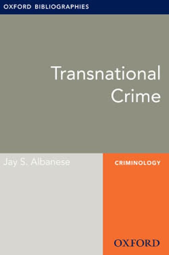 Transnational Crime: Oxford Bibliographies Online Research Guide