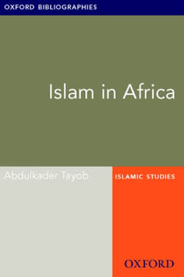 Islam in Africa: Oxford Bibliographies Online Research Guide