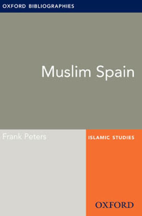 Muslim Spain: Oxford Bibliographies Online Research Guide