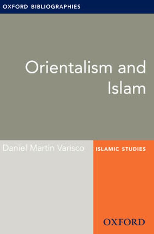 Orientalism and Islam: Oxford Bibliographies Online Research Guide